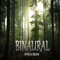 Physical Dreams - Binaural