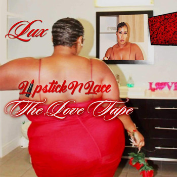 Lux - Lipstick n Lace: The Love Tape (Explicit)