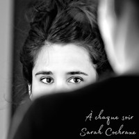 Sarah Cochrane - À chaque soir (Single)