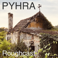 PYHRA - Roughcast