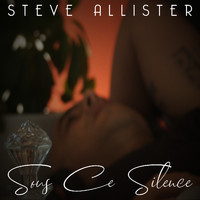 Steve Allister - Sous ce silence