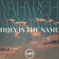 Levi Newell - Holy Is the Name