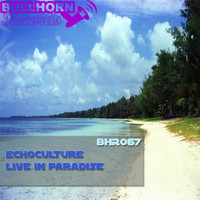 Echoculture - Live In Paradise