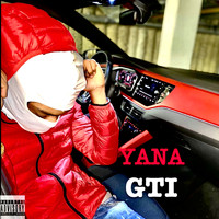 Yana - Gti (Explicit)