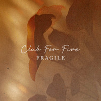 Club For Five - Fragile