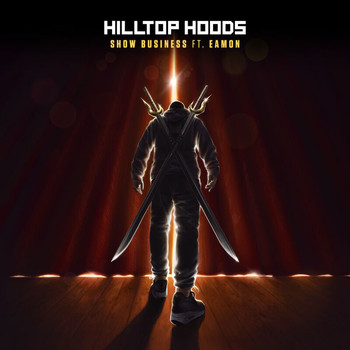 Hilltop Hoods - Show Business