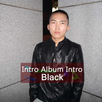 Black - Intro Album Intro