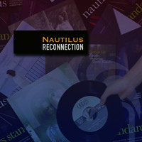 Nautilus - Reconnection