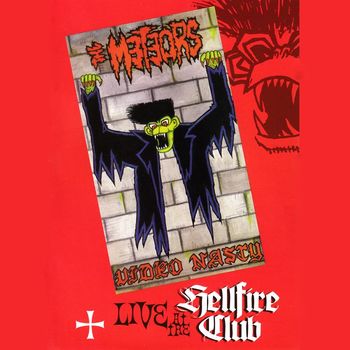 The Meteors - Video Nasty / Live at The Hellfire Club (Explicit)