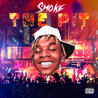 Smoke - The Pit (Explicit)