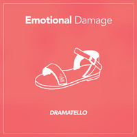 Dramatello - Emotional Damage