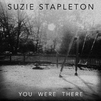 Suzie Stapleton - You Were There (Single Version)