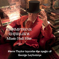 STEVE TAYLOR - Champagne Charlie's Music Hall Hits