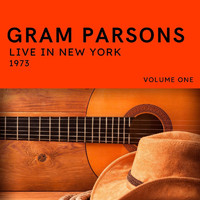 Gram Parsons - Gram Parsons Live In New York 1973 vol. 1
