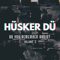 Hüsker Dü - Do You Remember Radio? vol. 2