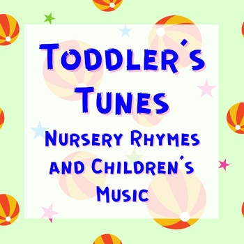 Various Artists - Toddler Tunes: Nursery Rhymes & Children's Music