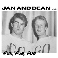 Jan and Dean - Jan and Dean Live: Fun, Fun, Fun