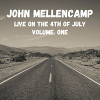 John Mellencamp - John Mellencamp Live On The 4th Of July vol. 1