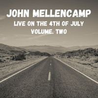 John Mellencamp - John Mellencamp Live On The 4th Of July vol. 2