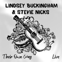 Lindsey Buckingham and Stevie Nicks - Lindsey Buckingham & Stevie Nicks Live: Their Own Way