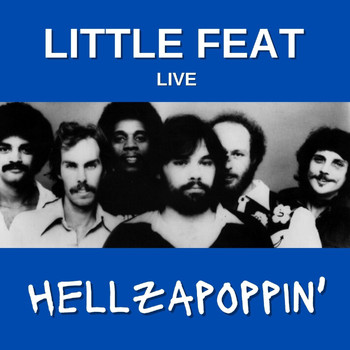 Little Feat - Little Feat Live: Hellzapoppin'