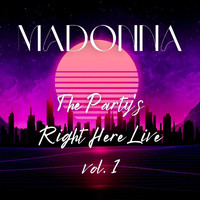 Madonna - The Party's Right Here Live vol. 1