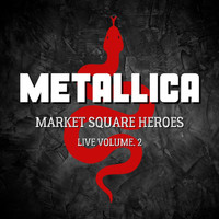 Metallica - Market Square Heroes Live vol. 2