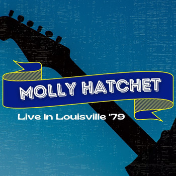 Molly Hatchet - Molly Hatchet Live In Louisville '79