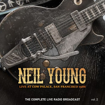 Neil Young - Neil Young Live At Cow Palace 1986 vol. 2