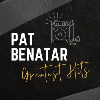 Pat Benatar - Pat Benatar Greatest Hits Live