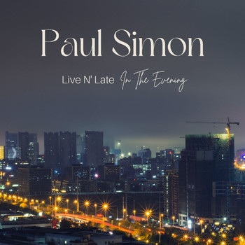 Paul Simon - Paul Simon Live N' Late In The Evening