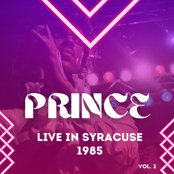 Prince - Prince Live In Syracuse, 1985, vol. 2