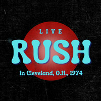 Rush - Rush Live In Cleveland, O.H., 1974