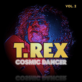 T. Rex - T. Rex Live: Cosmic Dancer vol. 2