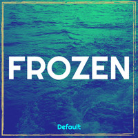 Default - Frozen