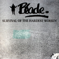Blade - Survival Of The Hardest Workin' (Explicit)