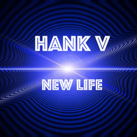 Hank V - New Life