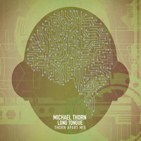 Michael Thorn - Long Tongue (Thorn Apart Mix)