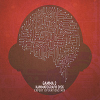 Gamma 3 - Kammatograph Disk (Expert Operations Mix)