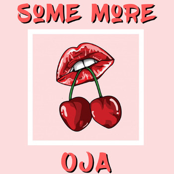 Oja - Some More