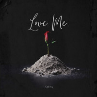 Kathy - Love Me