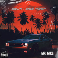Mr. Mike - South Side Rider (Explicit)