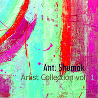 Ant. Shumak - Artist Collection, Vol. 1