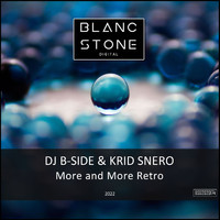 Dj B-Side and Krid Snero - More and More Retro