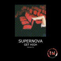 Supernova - Get High (Extended Mix)
