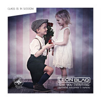 Leon Blaq - Give You Everything
