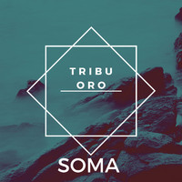 Tribu Oro - Soma