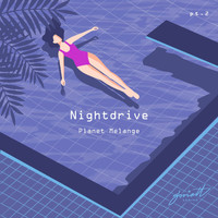 Nightdrive - Planet Melange (Pt.2)