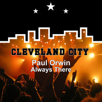 Paul Orwin - Always There