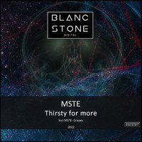 MSTE - Thirsty for More